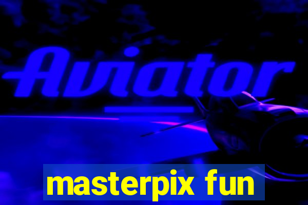 masterpix fun